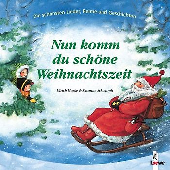 Nun komm, du schöne Weihnachtszeit