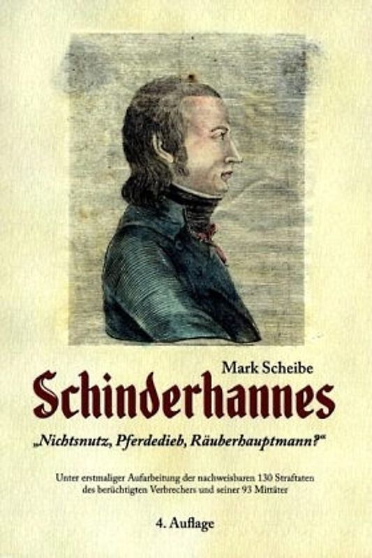 Schinderhannes - "Nichtsnutz, Pferdedieb, Räuberhauptmann?"