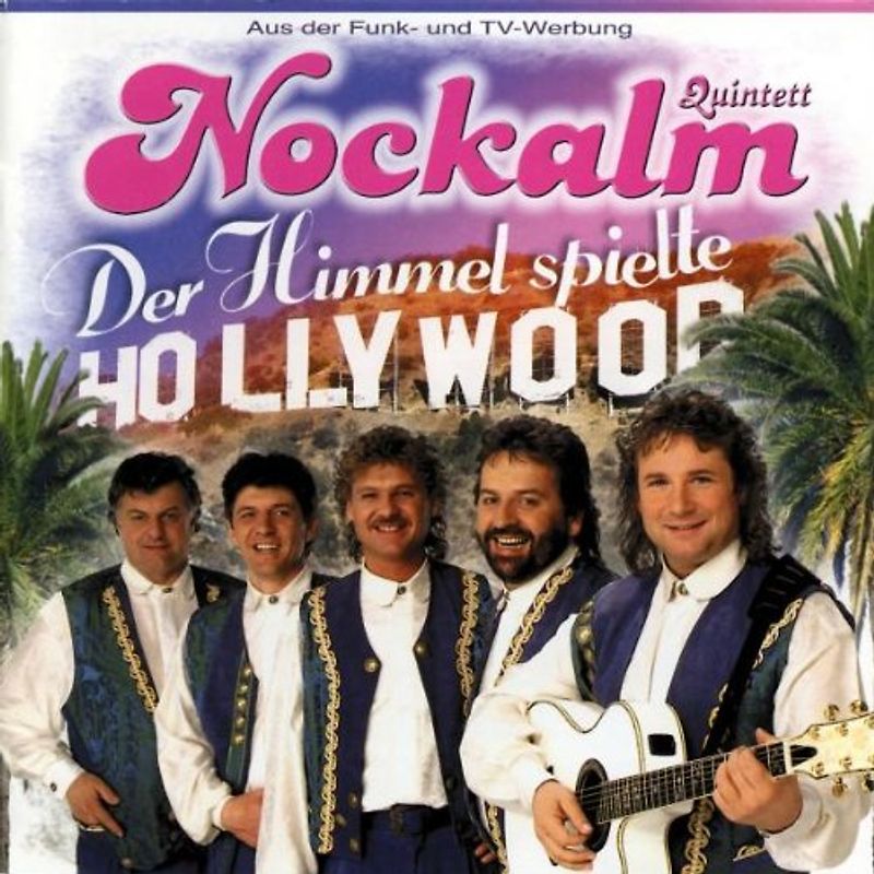 Original Nockalm Quintett - Der Himmel Spielte Hollywood