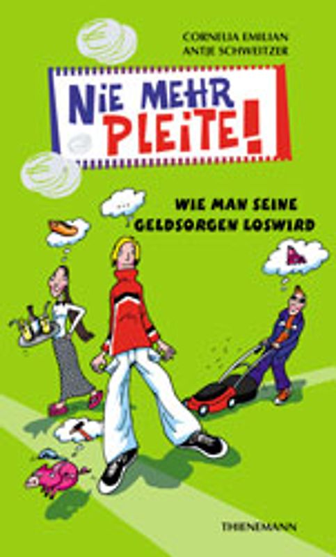 Nie mehr pleite!. Wie man seine Geldsorgen los wird