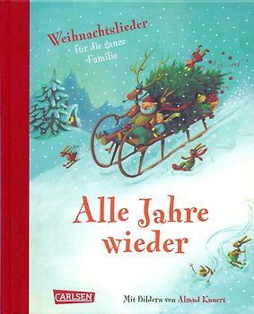 Alle Jahre wieder - Weihnachtslieder für die ganze Familie