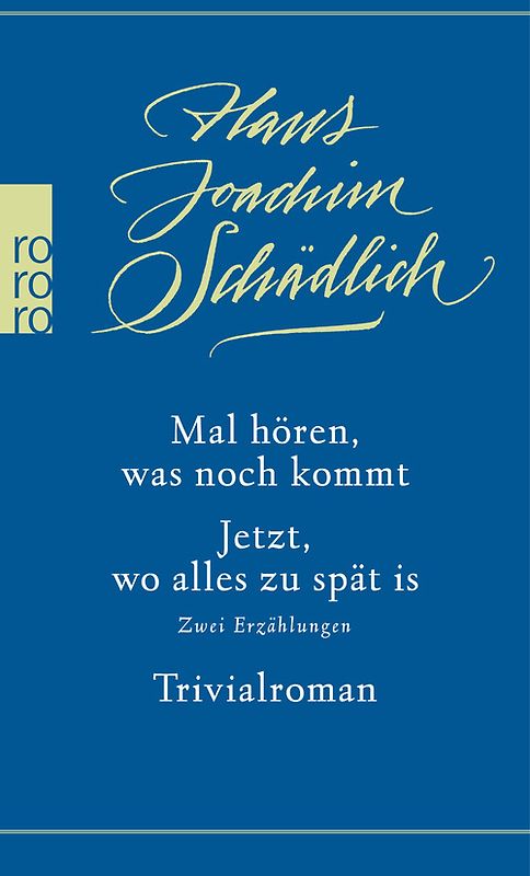 Mal hören, was noch kommt / Jetzt, wo alles zu spät is / Trivialroman