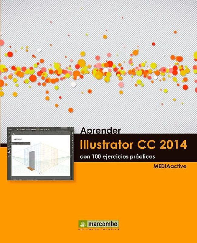 Aprender Illustrator CC 2014 : con 100 ejercicios prácticos