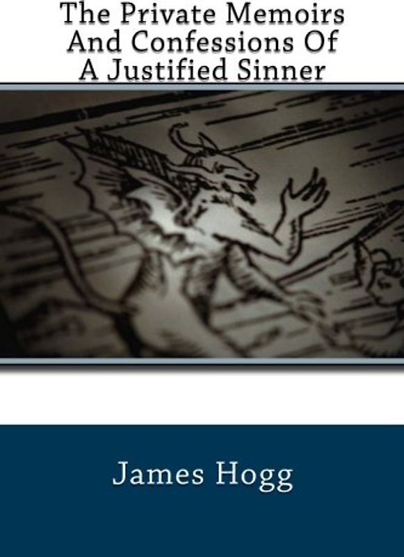 The Private Memoirs And Confessions Of A Justified Sinner