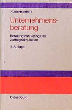 Unternehmensberatung. Beratungsmarketing und Auftragsakquisition