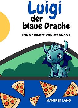 Luigi der Blaue Drache und die Kinder von Stromboli