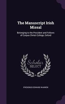 The Manuscript Irish Missal