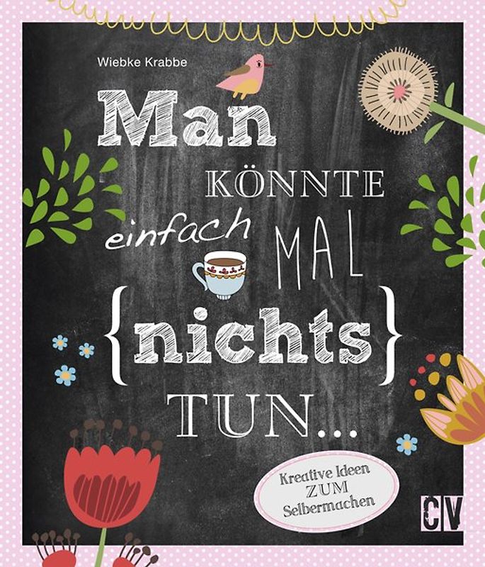 Man könnte einfach mal (nichts) tun ...