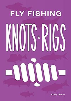 Fly Fishing Knots And Rigs