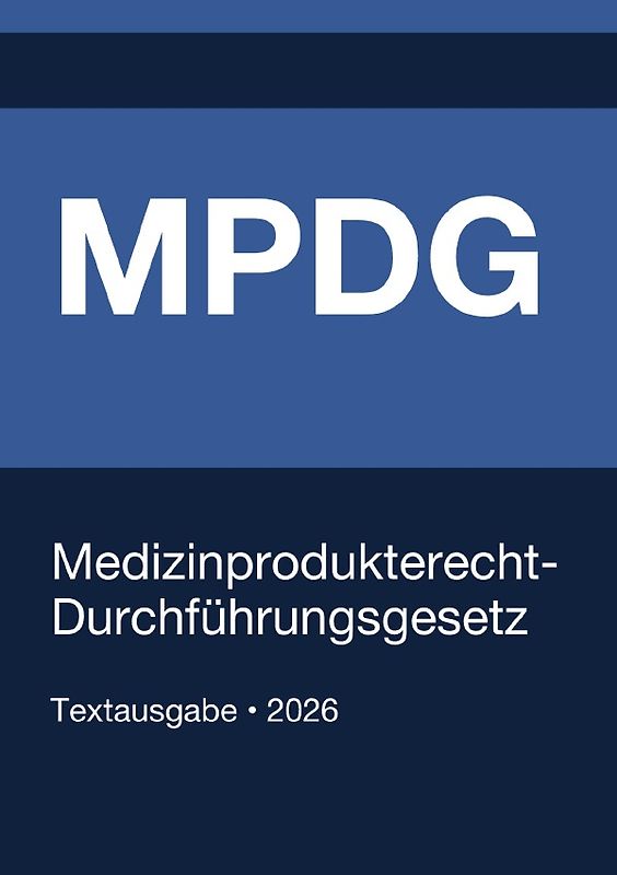 MPDG - Medizinprodukterecht-Durchführungsgesetz (Deutschland) 2026