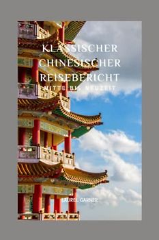 Klassischer Chinesischer Reisebericht: Mitte bis Neuzeit