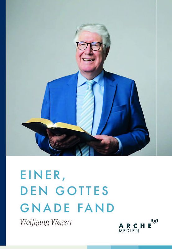 Einer, den Gottes Gnade fand