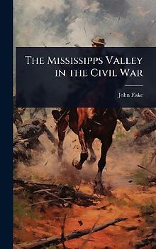 The Mississipps Valley in the Civil War
