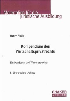 Kompendium des Wirtschaftsprivatrechts