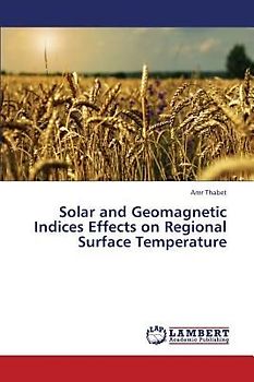 Solar and Geomagnetic Indices Effects on Regional Surface Temperature