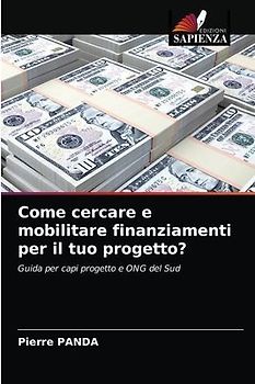 Come cercare e mobilitare finanziamenti per il tuo progetto?
