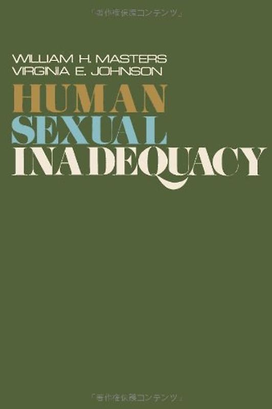 Human Sexual Inadequacy - Masters, William H