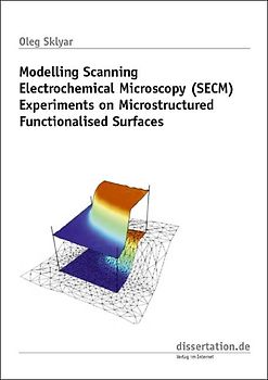 Modelling Scanning Electrochemical Microscopy (SECM) Experiments on Microstructured Functionalised Surfaces