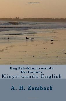 English-Kinyarwanda Dictionary: Kinyarwanda-English - Zemback, A. H.