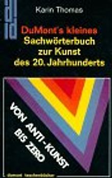 DuMont's Kleines Sachwörterbuch zur Kunst des 20. Jahrhunderts