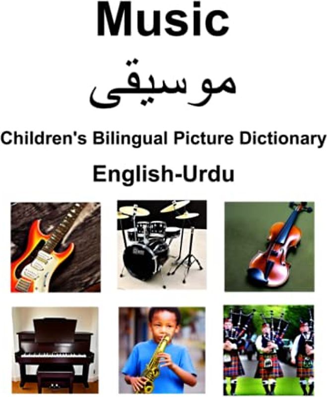 English-Urdu Music / موسیق Children’s Bilingual Picture Dictionary