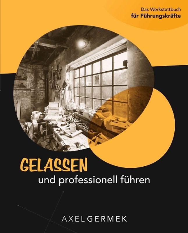 Gelassen und professionell führen