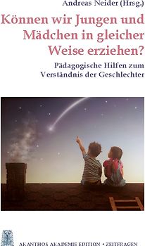 Können wir Jungen und Mädchen in gleicher Weise erziehen?