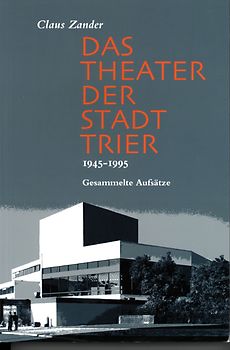 Das Theater der Stadt Trier 1945-1995