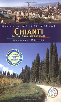 Chianti - Florenz - Siena - San Gimignano. Reisehandbuch mit vielen praktischen Tipps