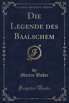 Die Legende des Baalschem (Classic Reprint)