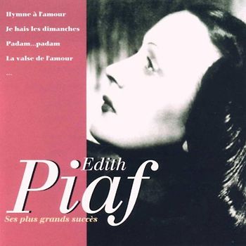 Edith Piaf - Ses Plus Grands Succes
