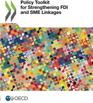 Policy Toolkit for Strengthening FDI and SME Linkages