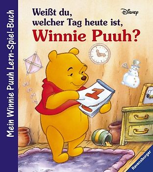 Weisst du, welcher Tag heute ist, Winnie Puuh?. Mein Winnie Puuh Lern-Spiel-Buch. Mit neuer Rechtschreibung
