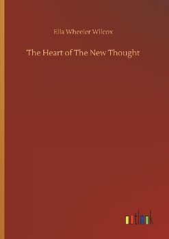 The Heart of The New Thought