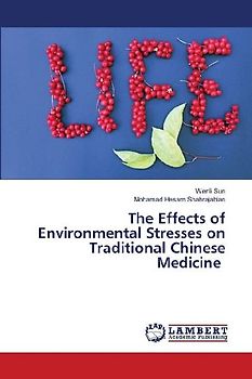 The Effects of Environmental Stresses on Traditional Chinese Medicine