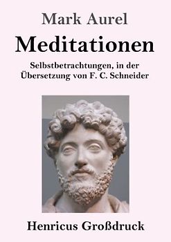 Meditationen (Großdruck): Selbstbetrachtungen