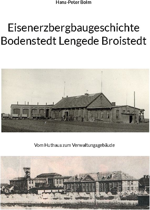 Eisenerz Bergbaugeschichte Lengede Broistedt
