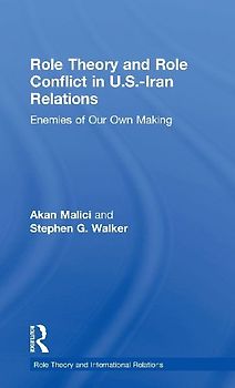 Role Theory and Role Conflict in U.S.-Iran Relations