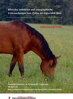 Klinische, endokrine und sonographische Untersuchungen zum Zyklus der ingraviden Stute
