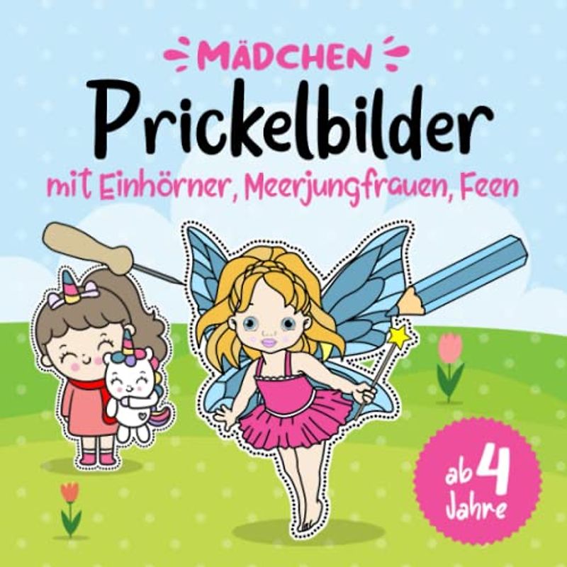 Prickelbilder für Mädchen ab 4 jahre mit Einhörner, Meerjungfrauen, Feen: Prickelblock & Prickelbuch zum basteln,Bastelbuch mit Prickelbilder Ideen ... im Kindergarten als Prickelset & Bastelset