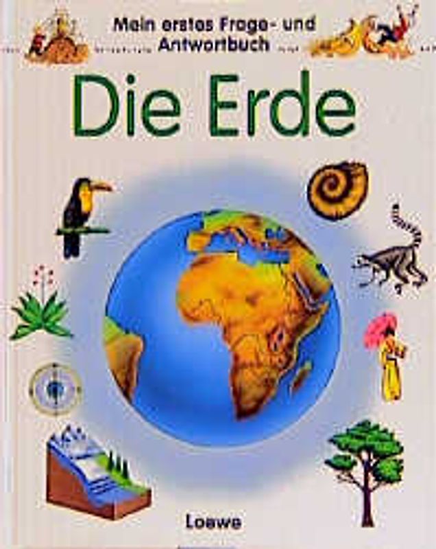 Mein erstes Frage- und Antwortbuch: Die Erde