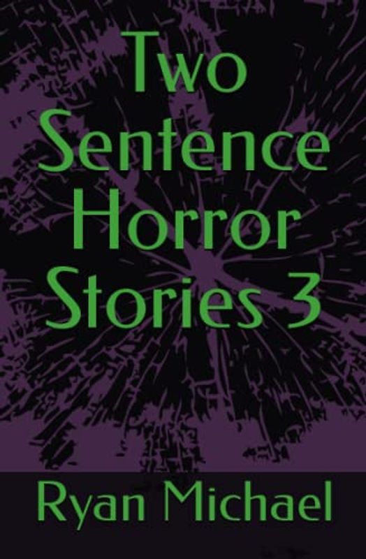 Two Sentence Horror Stories 3