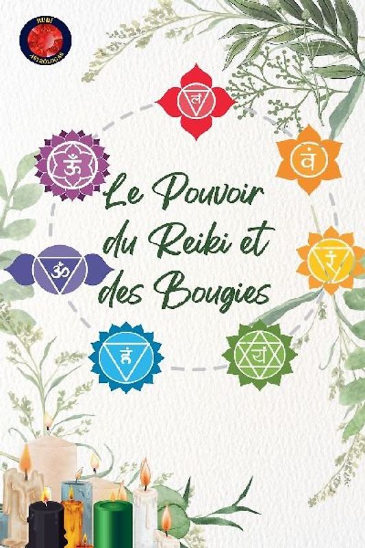 Le Pouvoir du Reiki et des Bougies