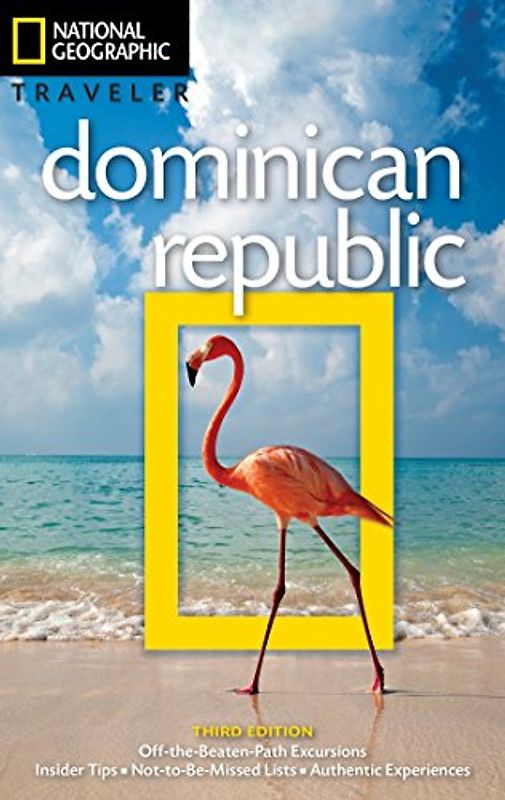 National Geographic Traveler: Dominican Republic, 3rd Edition (National Georgaphic Traveler)