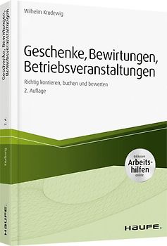 Geschenke, Bewirtungen, Betriebsveranstaltungen