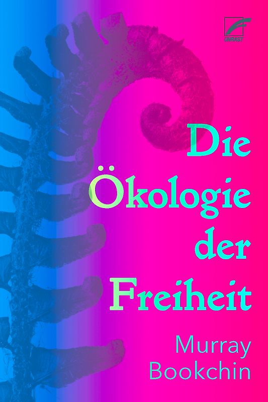 Die Ökologie der Freiheit