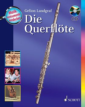Musikinstrumente entdecken - Die Querflöte
