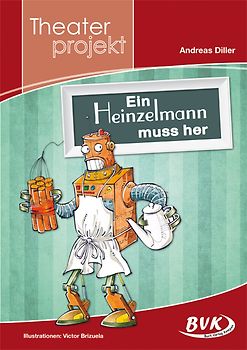 Theaterprojekt Ein Heinzelmann muss her