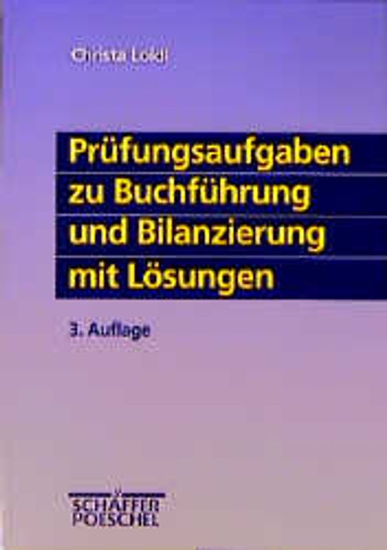 Prüfungsaufgaben zu Buchführung und Bilanzierung mit Lösungen
