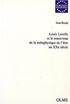 Louis Lavelle et le renouveau de la métaphysique de l'être au XXème siècle